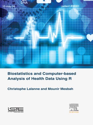 cover image of Biostatistics and Computer-based Analysis of Health Data using R